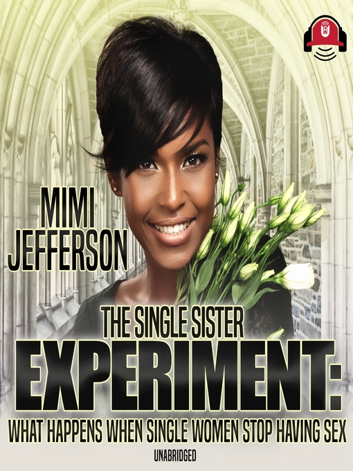 Title details for The Single Sister Experiment by MiMi Jefferson - Available
